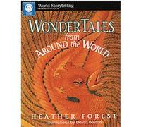 Wonder Tales from Around the World, World Storytelling Heather Forest (Auteur)