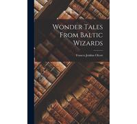 Wonder Tales From Baltic Wizards