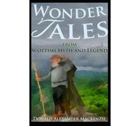 Wonder Tales from Scottish Myth and Legend illustrated