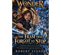 Wonder: The Tram That Forgot to Stop A Fantasy Thriller - Robert Stanek - Big Blue Sky Press - ebook (ePub) - Livre