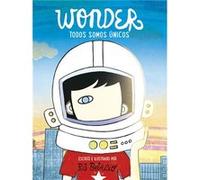 Wonder. Todos Somos Únicos [Livre en VO] Palacio, R J (Auteur)