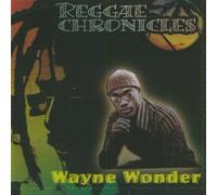 Wonder, Wayne - Reggae Chronicles