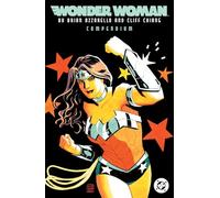 Wonder Woman by Brian Azzarello and Cliff Chiang Compendium