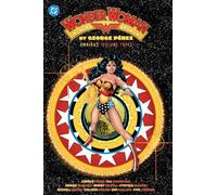 Wonder Woman by George Perez Omnibus Vol. 3 (2027 Edition)