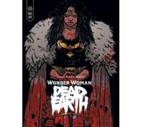 Wonder Woman - Dead Earth Daniel Warren Johnson (Illustration), Daniel Warren Johnson (Auteur)