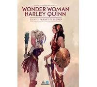 Wonder Woman/Harley Quinn - La Souffrance et le Don