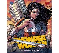 WONDER WOMAN, L'ENCYCLOPEDIE ILLUSTREE