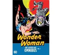 Wonder Woman The Silver Age Omnibus Vol. 1 by Ross Andru Ross Andru (Auteur)