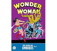 Wonder Woman: The Silver Age Omnibus Vol. 3