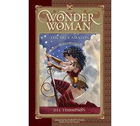 Wonder Woman: The True Amazon