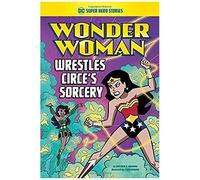 Wonder Woman Wrestles Circe's Sorcery