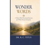 Wonder Words: A Thirty-W evotional Journey for Whole-Person Formation