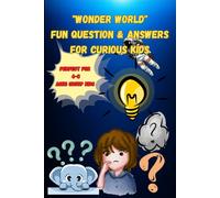 Wonder World" Fun Questions & Answers For Curious Kids: A Fascinating Q&a Book On Nature, Animals, Space, Weather, Human Body & More! (Large Print Book)