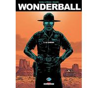 Wonderball T03: Le Shérif