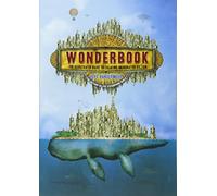 Wonderbook: The Illustrated Guide to Creating Imaginative Fiction