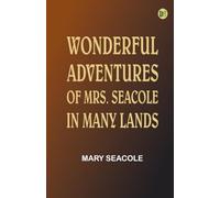 Wonderful Adventures of Mrs. Seacole in Many Lands