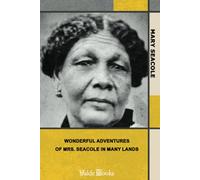 Wonderful Adventures of Mrs. Seacole in Many Lands
