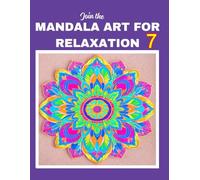 Wonderful Designs 7: Stress-Relieving Mandala Style Patterns, Adult Colouring Book: Join The Mandala Art For Relaxation: High Premium Version (HPV)
