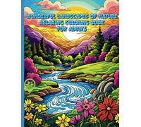 WONDERFUL LADSCAPES OF NATURE: Relaxing Coloring Book For Adults,Discover and color the beauty of the earth