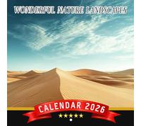 Wonderful Nature Landscapes Calendar 2026: Twelve months filled with Earth’s most enchanting scenery