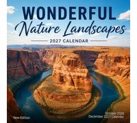 Wonderful Nature Landscapes Calendar 2027: Spectacular Scenic Views From Around the World