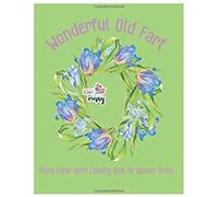 Wonderful Old Fart: Funny Swear Words Coloring Book For Release Stress (Funny Swear Words 888)