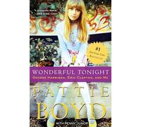 Pattie Boyd, Penny Junor – Wonderful Tonight: George Harrison, Eric Clapton, and Me – Poche