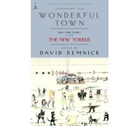 Wonderful Town: New York Stories from The New Yorker