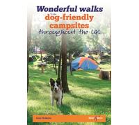Wonderful walks from dog-friendly campsites throughout the UK