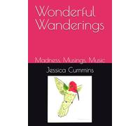 Wonderful Wanderings: Madness, Musings, Music