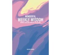 Wonderful Weekly Wisdom: Quran Quotes In A Range Of Type Designs (Wonderful Weekly Wisdom - Islamic Lessons In A Range Of Type Designs)