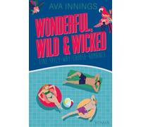 Wonderful, wild & wicked: A Spicy Why Choose Romance