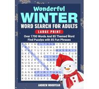 Wonderful Winter Word Search For Adults Large Print: Over 1700 Words And 85 Themed Word Find Puzzles With 85 Fun Phrases
