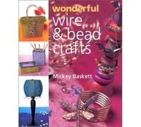Wonderful Wire & Bead Crafts Joyce Lee, Mickey Baskett (Auteur)