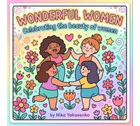 Wonderful Women: Celebrating the beauty of women