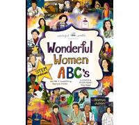 Wonderful Women in STEM - ABC: A Rhyming ABC Picture book celebrating of Women in Science, Technology, Engineering and Maths