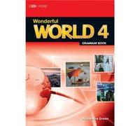 Wonderful World 4 Grammar Book by Alexandra Green Alexandra Green (Auteur)