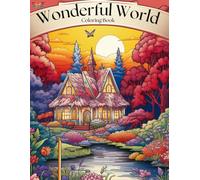 Wonderful World Coloring Book: Explore Beautiful Landscapes of the World with Daily Motivational Quotes!