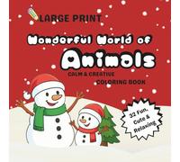 Wonderful World of Christmas: Fun & Easy Large Print Christmas Coloring Pages for Kids Ages 4-8: Cute Holiday Designs with Santa, Snowmen, Reindeer & More!