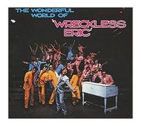 Wonderful World Of Wreckless Eric