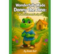 Wonderfully Made Donny the Dino: "I'm Not Different, I'm Special"