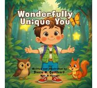 Wonderfully Unique You: Empowering Children's Paberback Book | Whimsical Adventure Celebrating Uniqueness, Diversity & Self-Love | Ideal Gift for Toddlers & Preschoolers