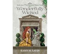 Wonderfully Wicked: Book 1 of The Virtuous Villains Series