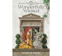 Wonderfully Wicked: Book 1 of The Virtuous Villains Series