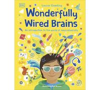 Wonderfully Wired Brains: An Introduction to the World of Neurodiversity