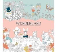 Wonderland Adult Coloring Book: A Coloring Book Inspired by Alice's Adventures