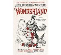 Wonderland An Anthology by Alison Littlewood Unknown (Auteur)