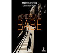 Wonderland Babe - Benoit Marie Lecoin - Afitt - broché - Roman