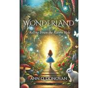 Wonderland: Falling Down the Rabbit Hole
