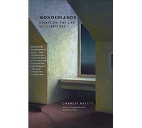 Wonderlands: Essays on the Life of Literature